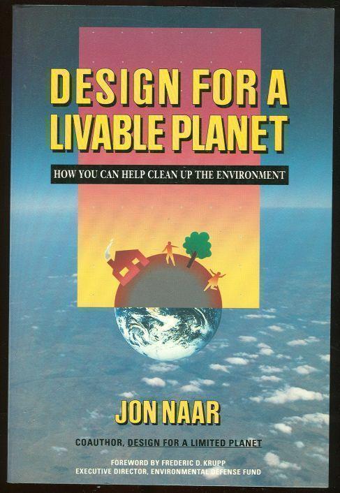 DESIGN FOR A LIVABLE PLANET How You Can Help Clean Up the Environment