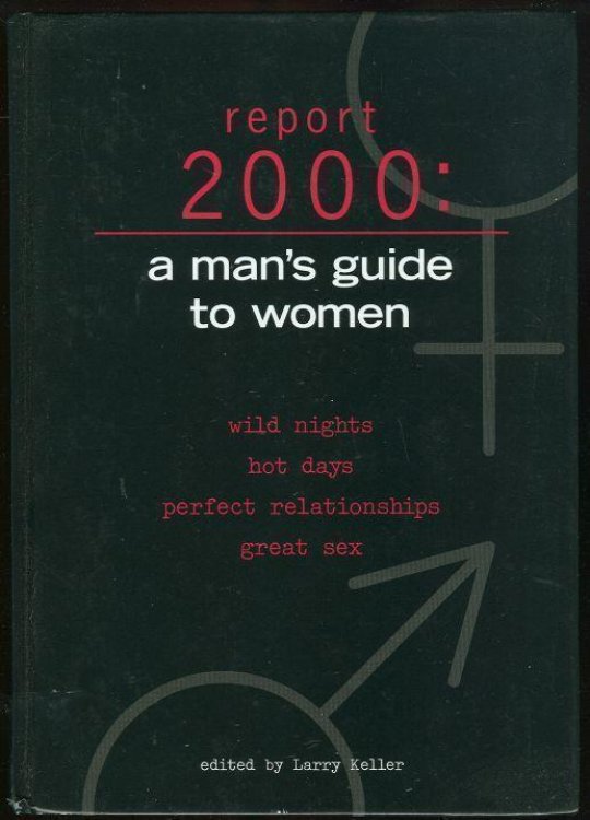 MAN'S GUIDE TO WOMEN Report 2000
