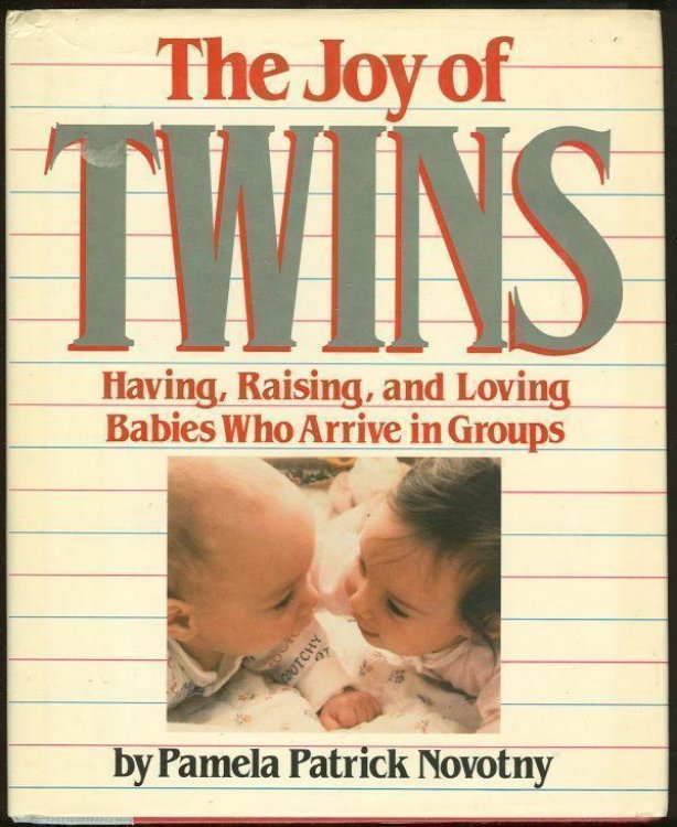 JOY OF TWINS Having, Raising, and Loving Babies Who Arrive in Groups