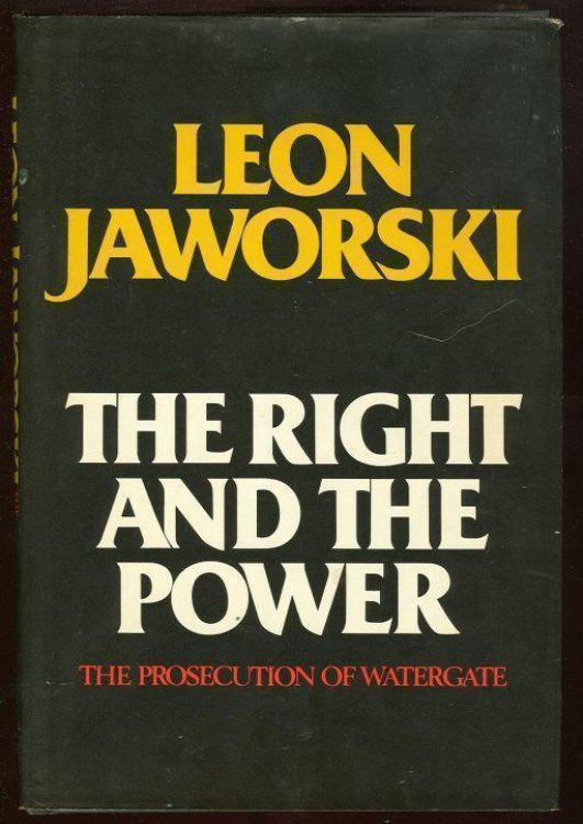 RIGHT AND THE POWER The Prosecution of Watergate