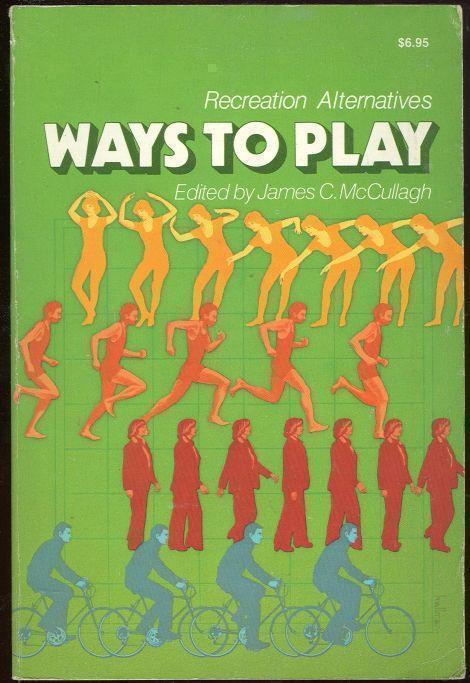 WAYS TO PLAY Recreation Alternatives