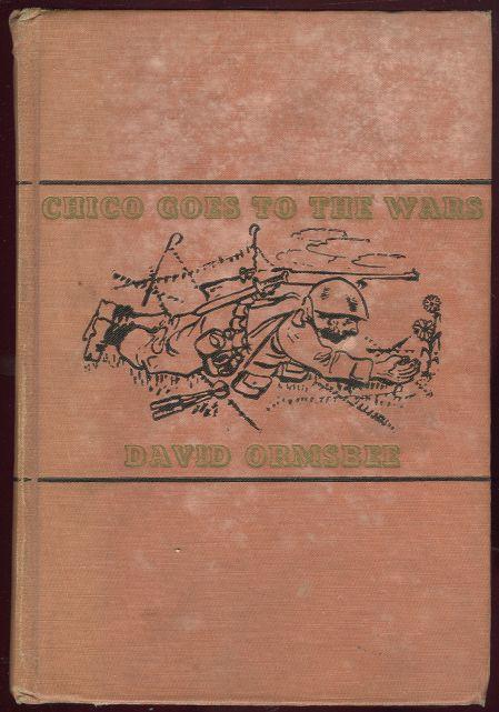 CHICO GOES TO THE WARS A Chronicle 1933-1943