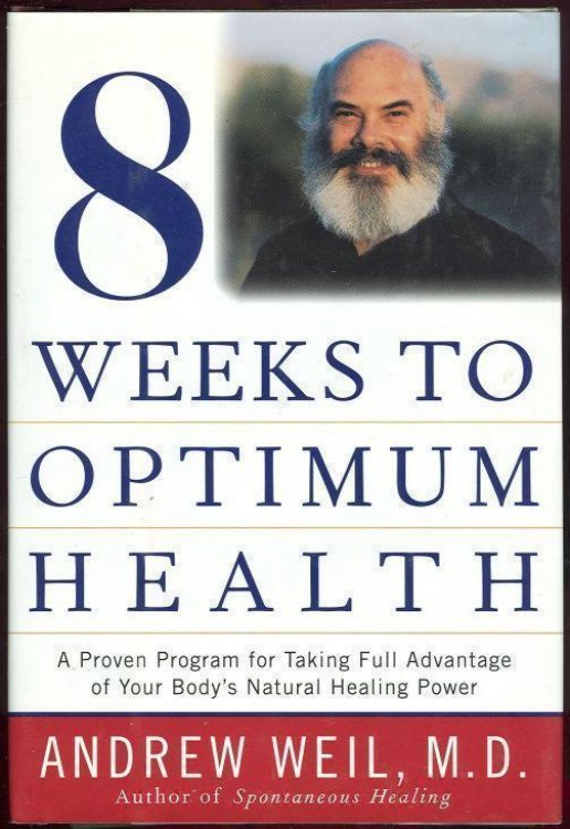 8 WEEKS TO OPTIMUM HEALTH A Proven Program for Taking Full Advantage of Your Body's Natural Healing Power