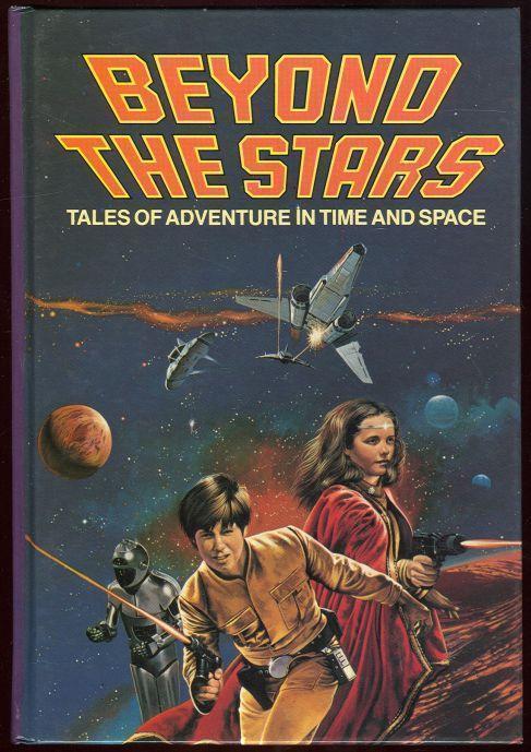 BEYOND THE STARS Tales of Adventure in Time and Space