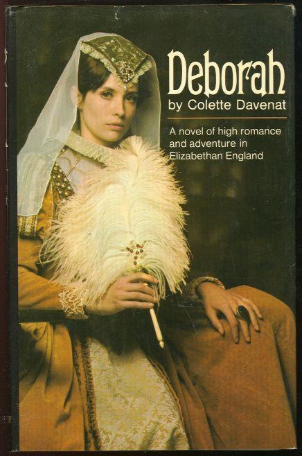 DEBORAH A Novel of High Romance and Adventure in Elizabethan England