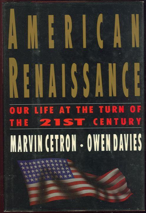 AMERICAN RENAISSANCE Our Life At the Turn of the 21st Century