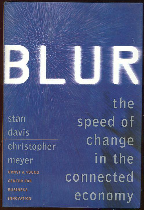 BLUR The Speed of Change in the Connected Economy