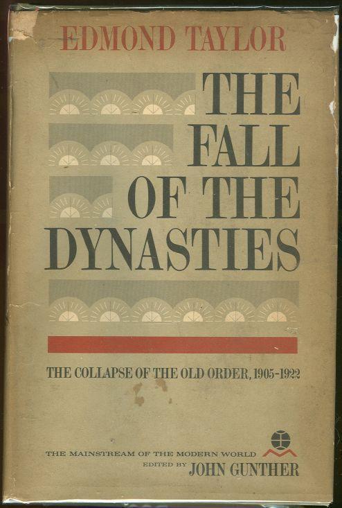 FALL OF THE DYNASTIES The Collapse of the Old Order, 1905-1922