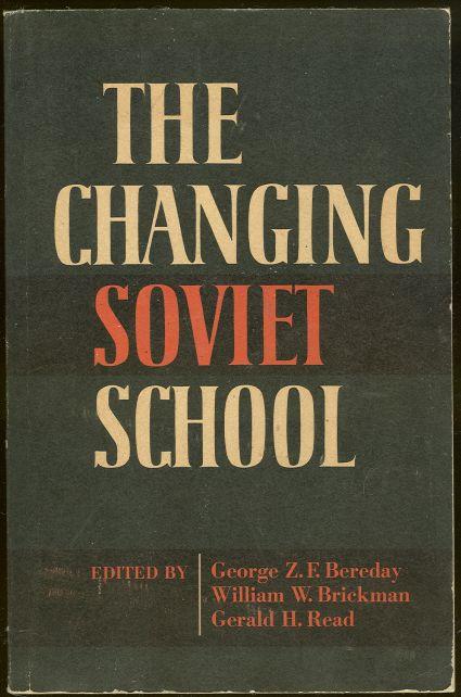 CHANGING SOVIET SCHOOL The Comparative Education Society Field Study in the U. S. S. R