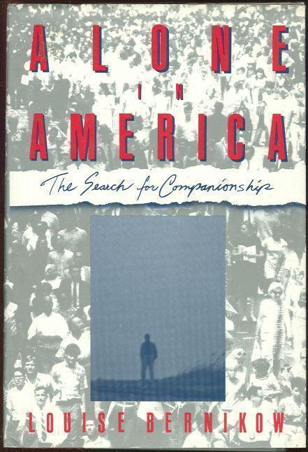 ALONE IN AMERICA The Search for Companionship
