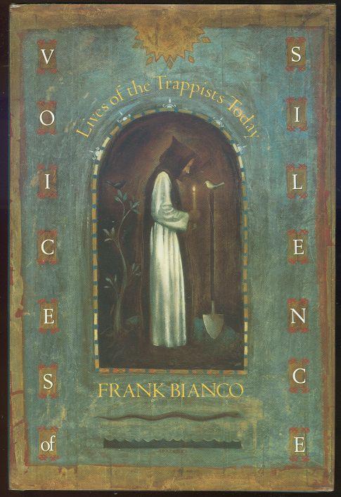 VOICES OF SILENCE Lives of the Trappists Today