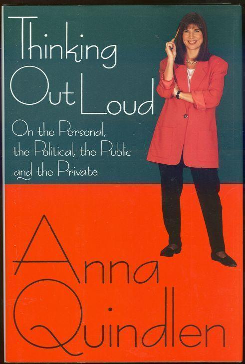 THINKING OUT LOUD On the Personal, the Political, the Public and the Private