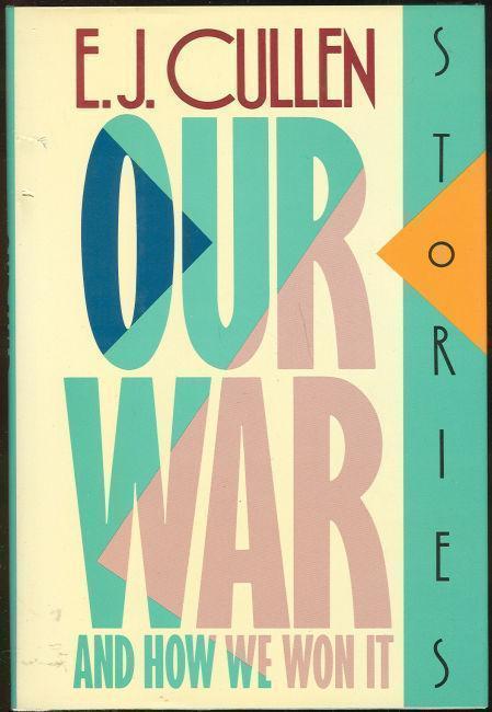 OUR WAR AND HOW WE WON IT Stories