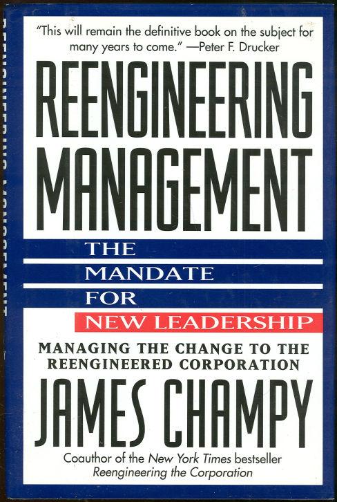 REENGINEERING MANAGEMENT The Mandate for New Leadership