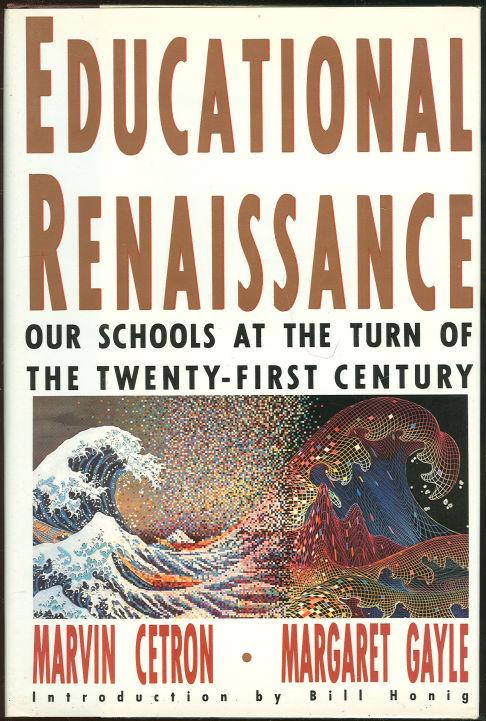 EDUCATIONAL RENAISSANCE Our Schools At the Turn of the Century