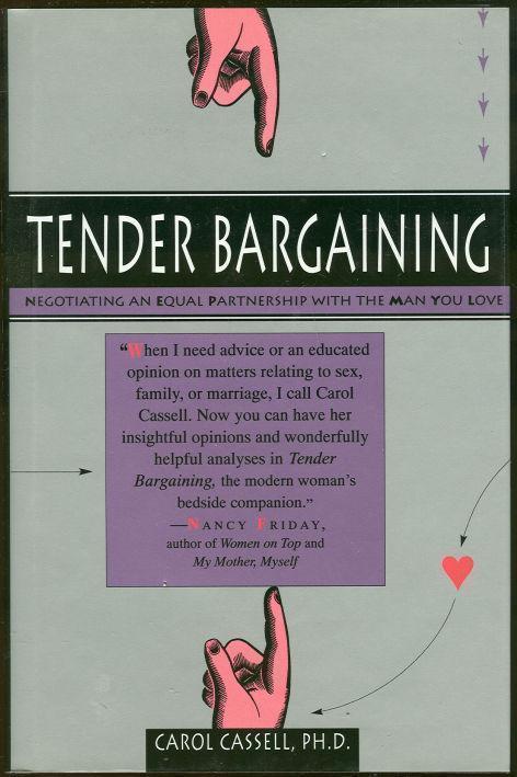 TENDER BARGAINING Negotiating an Equal Partnership with the Man You Love