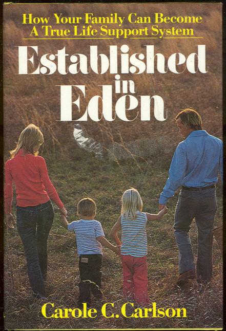 ESTABLISHED IN EDEN How Your Family Can Become a True Life Support System