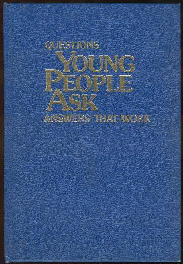 QUESTIONS YOUNG PEOPLE ASK Answers That Work