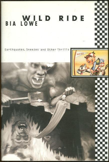 WILD RIDE Earthquakes, Sneezes and Other Thrills