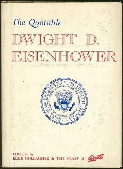QUOTABLE DWIGHT D. EISENHOWER