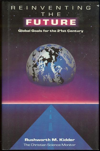 REINVENTING THE FUTURE Global Goals for the 21st Century