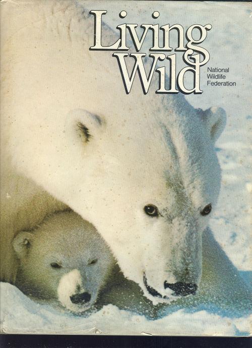 LIVING WILD The Secrets of Animal Survival