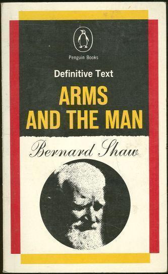 ARMS AND THE MAN A Pleasant Play