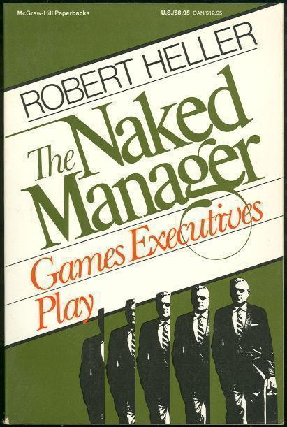 NAKED MANAGER Games Executives Play