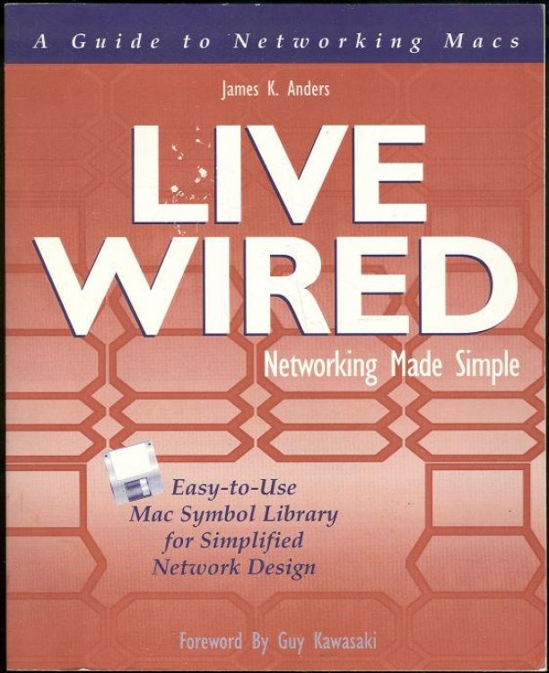 LIVE WIRED A Guide to Networking MacS/book and Disk