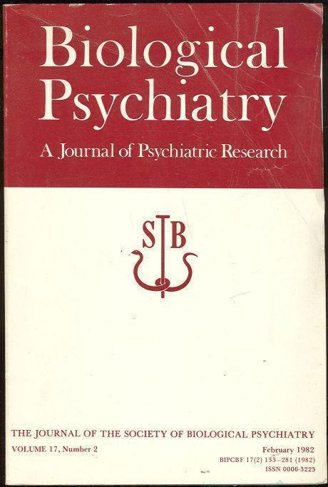 BIOLOGICAL PSYCHIATRY FEBRUARY 1982 A Journal of Psychiatric Research