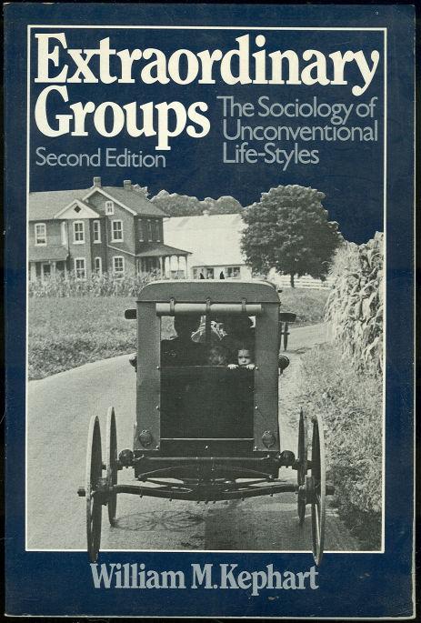 EXTRAORDINARY GROUPS The Sociology of Unconventional Life-Styles
