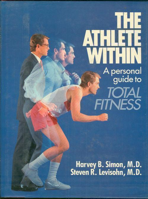 ATHLETE WITHIN A Personal Guide to Total Fitness