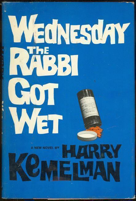 WEDNESDAY THE RABBI GOT WET