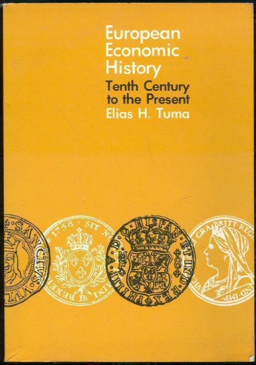 EUROPEAN ECONOMIC HISTORY Tenth Century to the Present: Theory and History of Economic Change