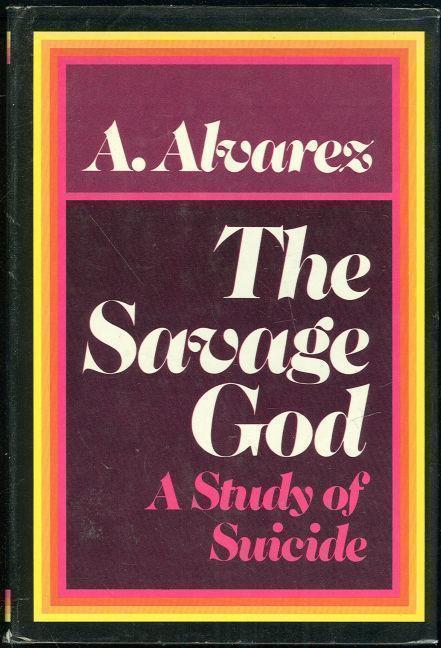SAVAGE GOD A Study of Suicide
