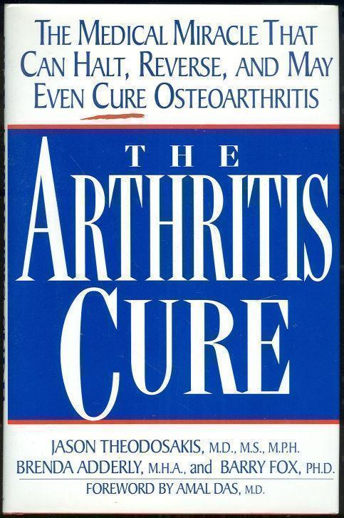 ARTHRITIS CURE The Medical Miracle That Can Halt, Reverse, and May Even Cure Osteoarthritis