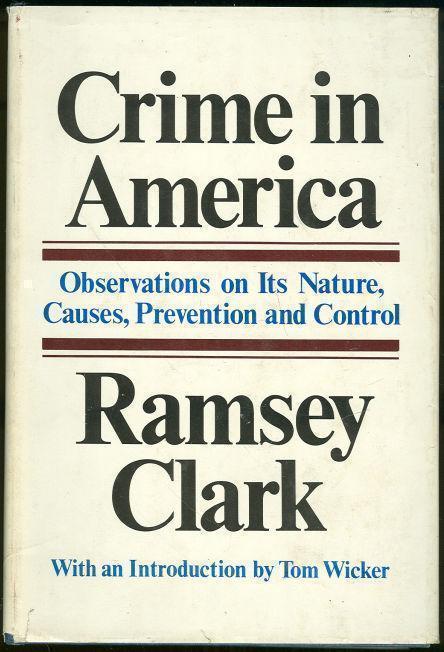 CRIME IN AMERICA Observations on its Nature, Causes, Prevention and Control