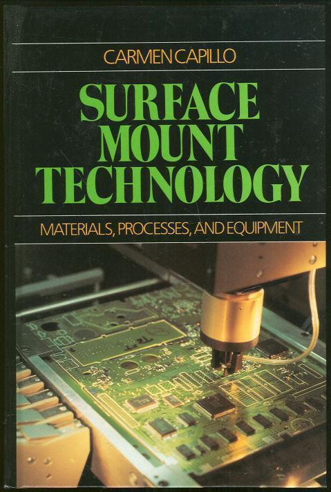 SURFACE MOUNT TECHNOLOGY Materials, Processes and Equipment