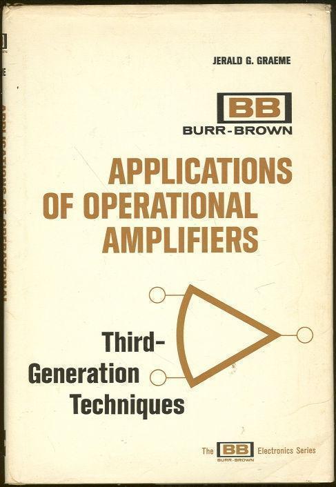 APPLICATIONS OF OPERATIONAL AMPLIFIERS Third-Generation Techniques