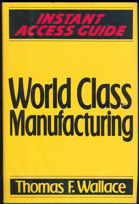 WORLD CLASS MANUFACTURING Instant Access Guide