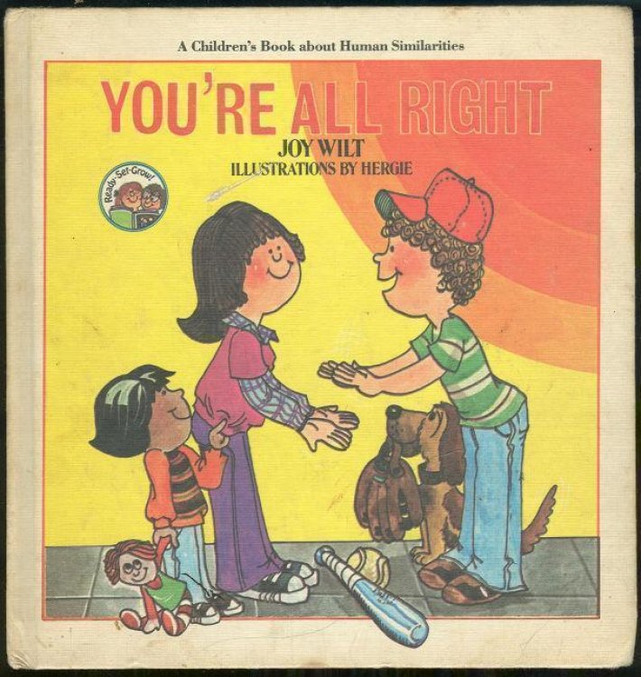 YOU'RE ALL RIGHT A Children's Book about Human Similarities
