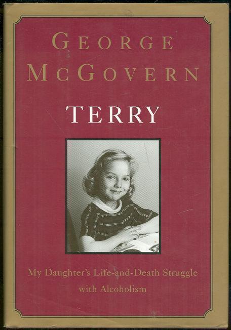 TERRY My Daughter's Life-And-Death Struggle with Alcoholism