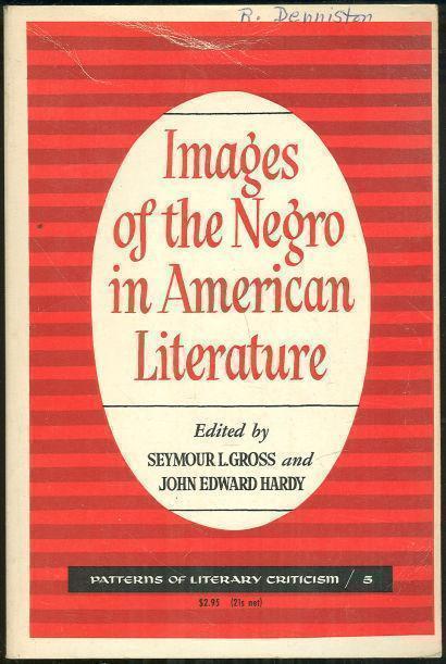 IMAGES OF THE NEGRO IN AMERICAN LITERATURE