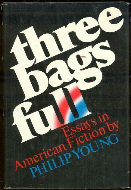 THREE BAGS FULL Essays in American Fiction