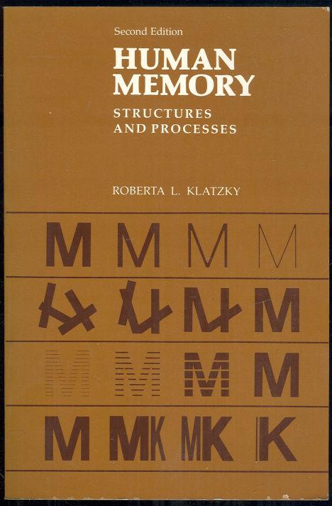 HUMAN MEMORY Structures and Processes