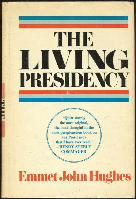 LIVING PRESIDENCY The Resources and Dilemmas of the American Presidential Office
