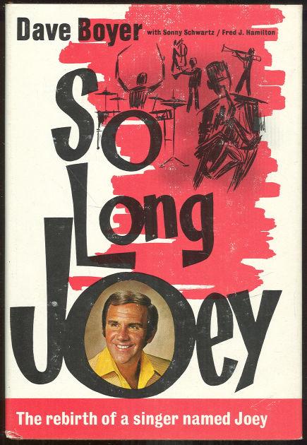 SO LONG JOEY The Rebirth of a Singer Named Joey