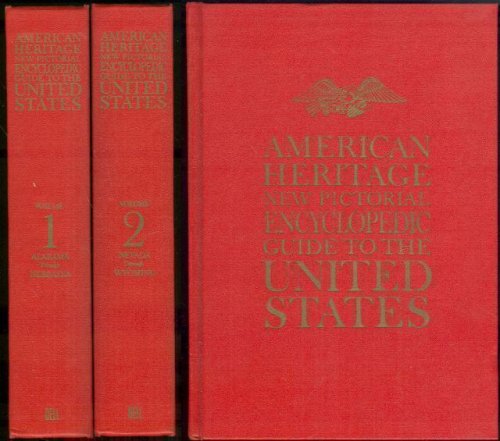 AMERICAN HERITAGE NEW PICTORIAL ENCYCLOPEDIC GUIDE TO THE UNITED STATES Two Volume Set