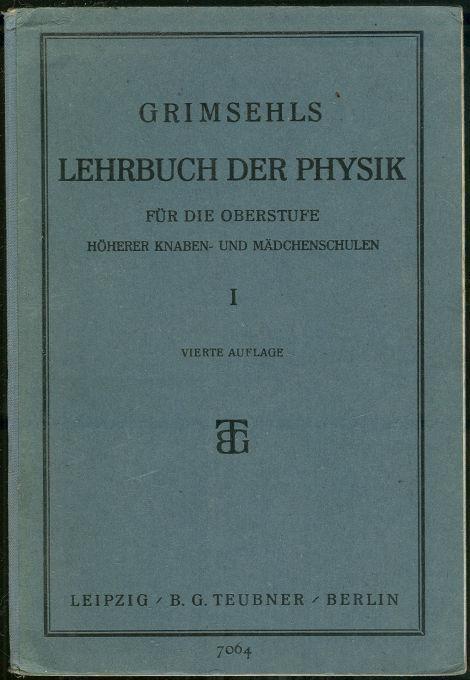 GRIMSEHLS LEHRBUCH DER PHYSIK FR DIE OBERSTUFE Von Gymnasien, Realgymnasien Und Hoheren Madchenbildungsanstalten