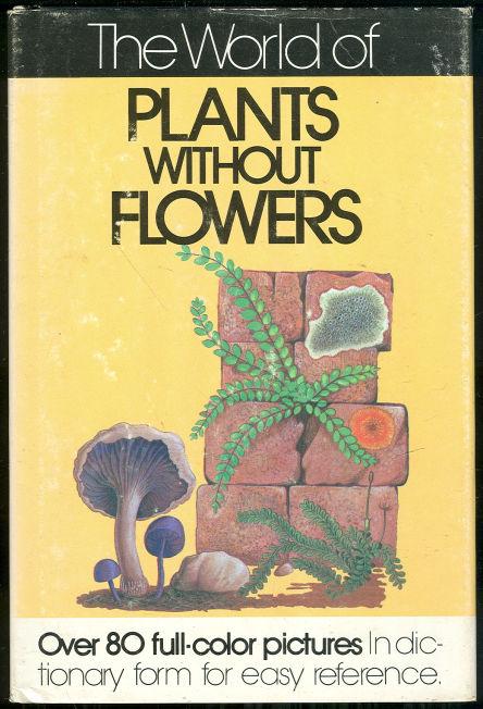 WORLD OF PLANTS WITHOUT FLOWERS